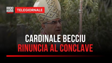 Becciu, fuori dal Conclave per volontà del Papa