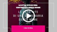 I Libri di Alice - EP15 - Le Otto Vite di Una Centenaria Senza Nome