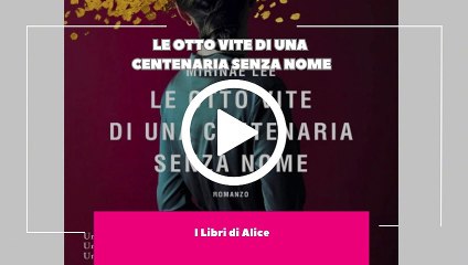 I Libri di Alice - EP15 - Le Otto Vite di Una Centenaria Senza Nome