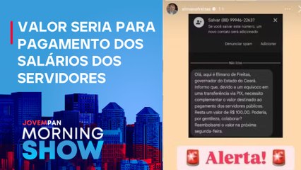 GOLPISTA se passa por GOVERNADOR do CEARÁ e PEDE PIX; SAIBA MAIS