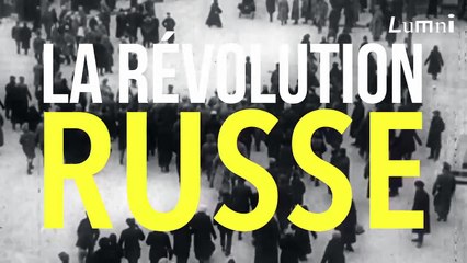 La Révolution russe (1917) avec La Grande Explication Lumni