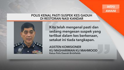 Polis kenal pasti suspek kes gaduh di Restoran Nasi Kandar