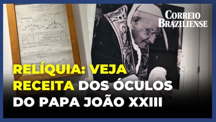 Roma: Dono de ótica que fez os óculos do papa João XXIII em 1962 mostra receita médica do pontífice