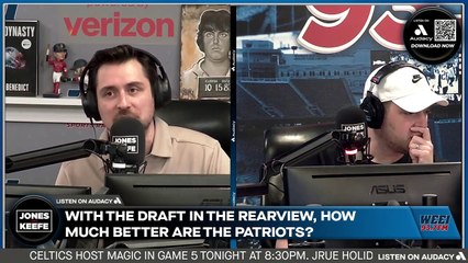 Jones & Keefe: What needs remain for the Patriots after the NFL Draft?