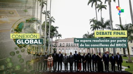 Cancilleres BRICS debaten formas de hacer frente a conflictos globales