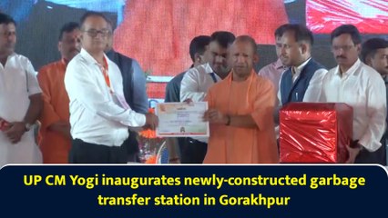 UP CM Yogi inaugurates newly-constructed garbage transfer station in Gorakhpur