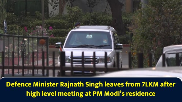 Defence Minister Rajnath Singh leaves from 7LKM after high level meeting at PM Modi’s residence