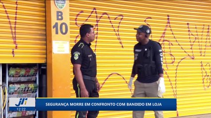 Segurança morre em confronto com bandido em loja