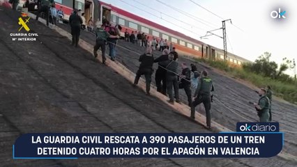 La Guardia Civil rescata a 390 pasajeros de un tren detenido cuatro horas por el apagón en Valencia