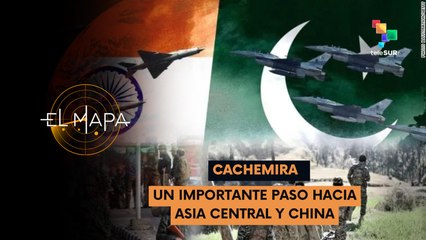 El Mapa 29-04-25: Cachemira | Un importante paso hacia Asia Central y China