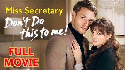 Miss Secretary, Don't Do This To Me