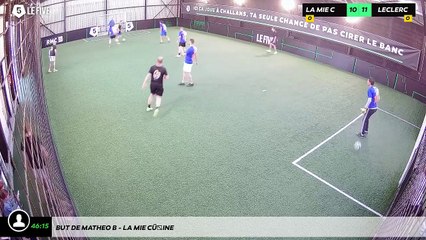 But de Matheo B - La Mie CÂline