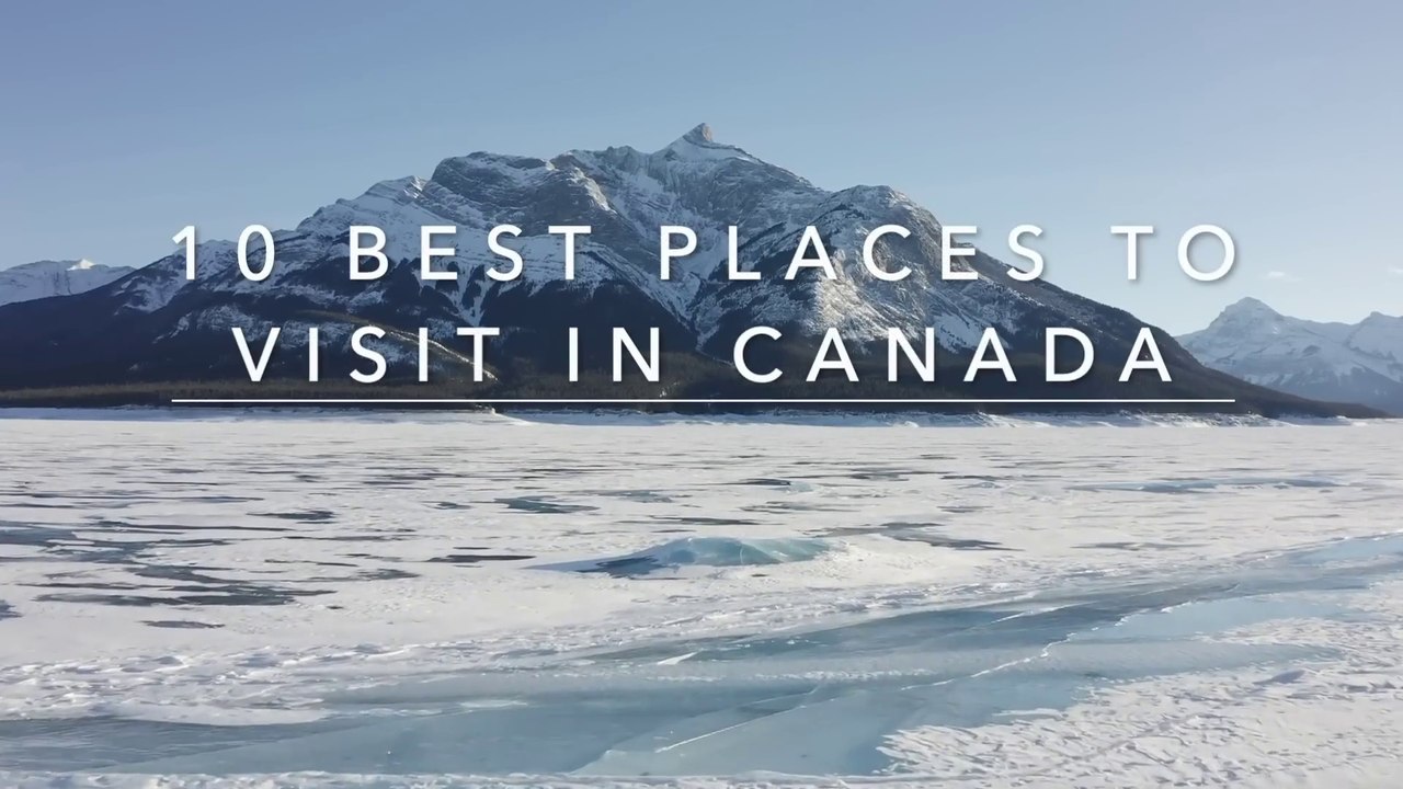 Top 10 Stunning Destinations in Canada-Travel Guide