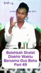 Sholat Di Akhir Waktu Boleh Atau Tidak Part 49