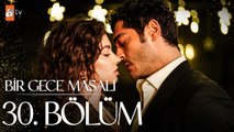 Bir Gece Masalı 30. Bölüm