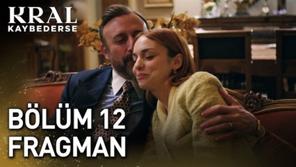 Kral Kaybederse 12.Bölüm - Kral Kaybederse - Sezon 1 - Bölüm 12 - Fragman VCRH STCRH