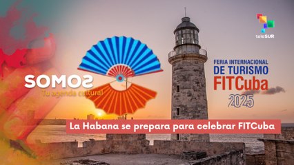 43° Feria Internacional de Turismo "FITCUBA 2025" SOMOS 29-04-2025