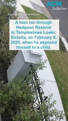 Man exposed himself to child in Templestowe Lower, Victoria
