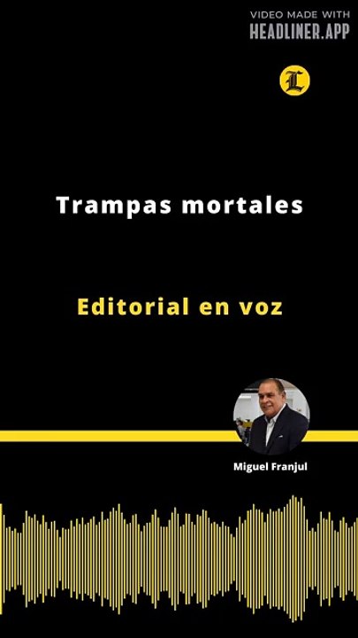 Editorial | Trampas mortales