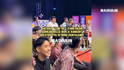 Antara "Line UP" Yang Akan Serikan Hello Miri & Konsert Meletop TVS Di Bumi Kenyalang!