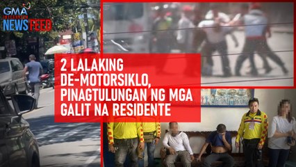 2 lalaking de-motorsiklo, pinagtulungan ng mga galit na residente | GMA Integrated Newsfeed