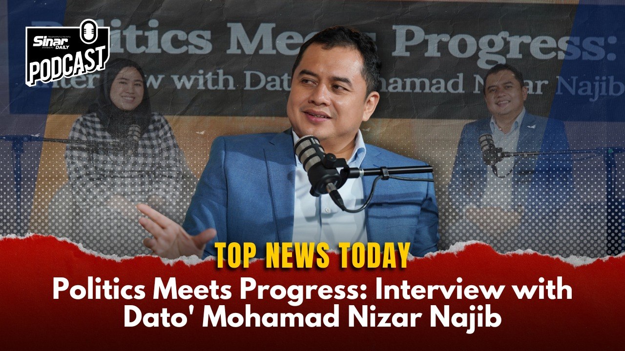 [TOP NEWS PODCAST] Politics Meets Progress: Interview with Dato’ Mohamad Nizar Najib