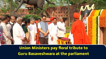 Union Ministers pay floral tribute to Guru Basaveshwara at the parliament