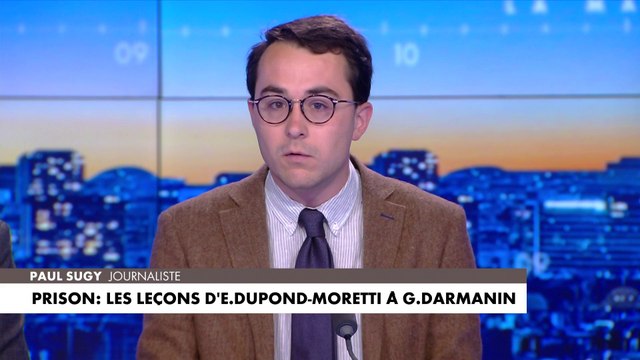 L'édito de Paul Sugy : «Prison : les leçons d'Eric Dupond-Moretti à Gérald Darmanin»