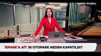 İSPARK’a ait 36 otopark neden kapatıldı?