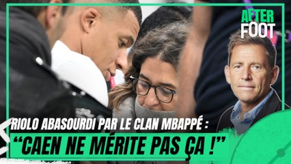 Caen : "C’est quoi le projet ? Tout a été fait à l’envers", le petit tacle de Riolo au clan Mbappé
