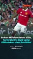 Bukan MU dan Aston Villa, Ternyata Ini Klub yang Diidamkan oleh Rashford