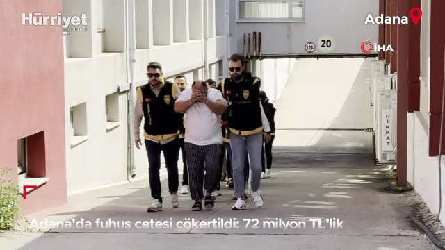 Adana'da fuhuş çetesi çökertildi: 72 milyon TL'lik mal varlığı ve paraya el konuldu