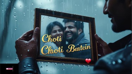 Chhoti Chhoti Baatein -Emotional Hindi Love Song ❤️| #lyricalvideo #lovesong #hindisong #music 2025