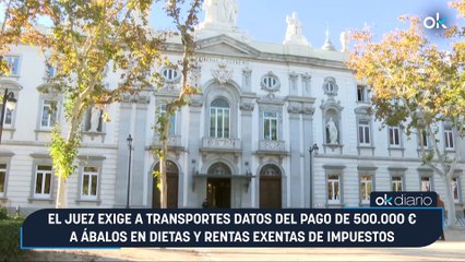 El juez exige a Transportes datos del pago de 500.000 € a Ábalos en dietas y rentas exentas de impuestos