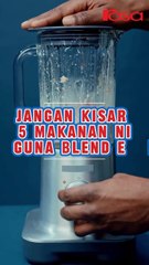 Jangan Kisar 5 Makanan Ini Guna Blender