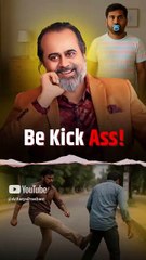 Be Kick Ass! || Acharya Prashant