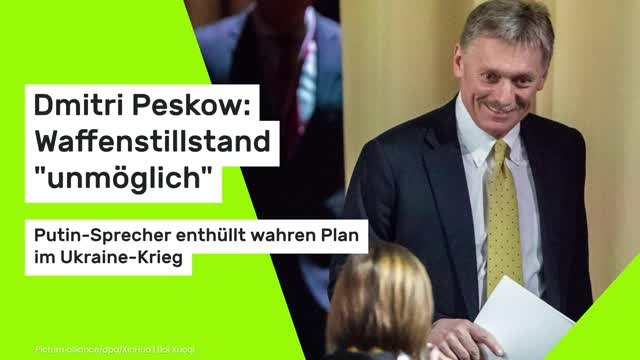 Dmitri Peskow: Waffenstillstand unmöglich : Putin-Sprecher enthüllt wahren Plan im Ukraine-Krieg