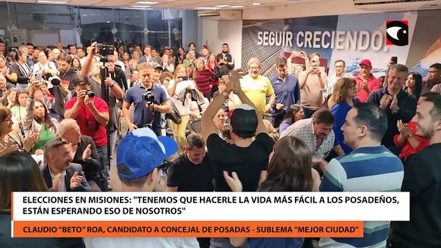 ELECCIONES EN MISIONES Tenemos que hacerle la vida más fácil a los posadeños, eso están esperando eso de nosotros edit
