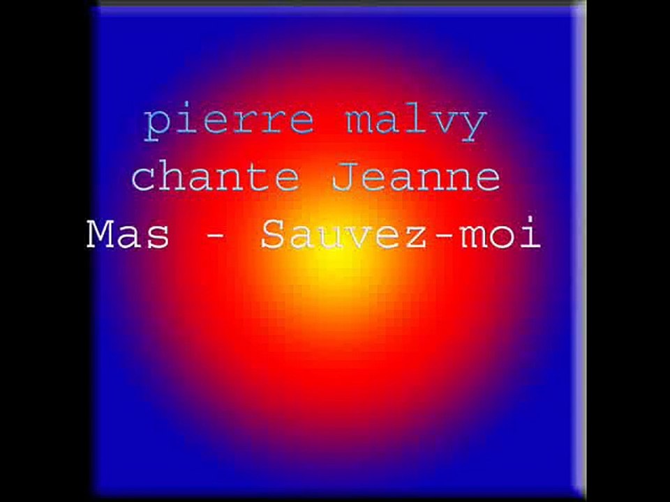 pierre malvy chante Jeanne Mas - Sauvez-moi