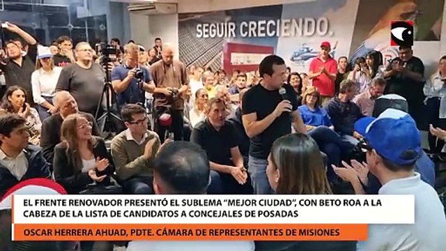 El Frente Renovador presentó el sublema Mejor ciudad, con Beto Roa a la cabeza de la lista de candidatos a concejales de Posadas