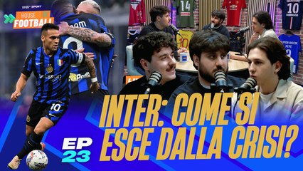 #Inter: senza trofei sarebbe una stagione fallimentare? | House Of Football EP23