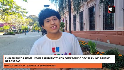 Enbarriarnos: Cómo un grupo de estudiantes mejora la vida en los barrios de Posadas