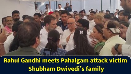 Rahul Gandhi meets Pahalgam attack victim Shubham Dwivedi’s family