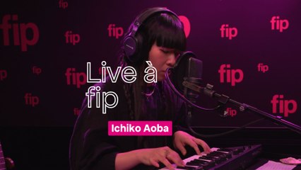 Live à fip : Ichiko Aoba