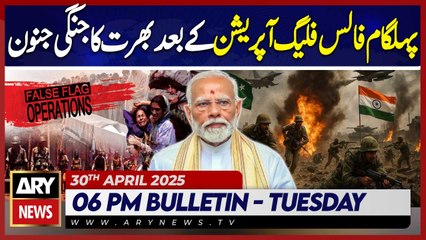 ARY News 6 PM News Bulletin || 30th April 2025 - Pak- India Tension