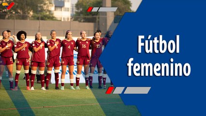 Deportes VTV | La Vinotinto Sub-17 femenina debutará ante Chile este miércoles 30 de abril