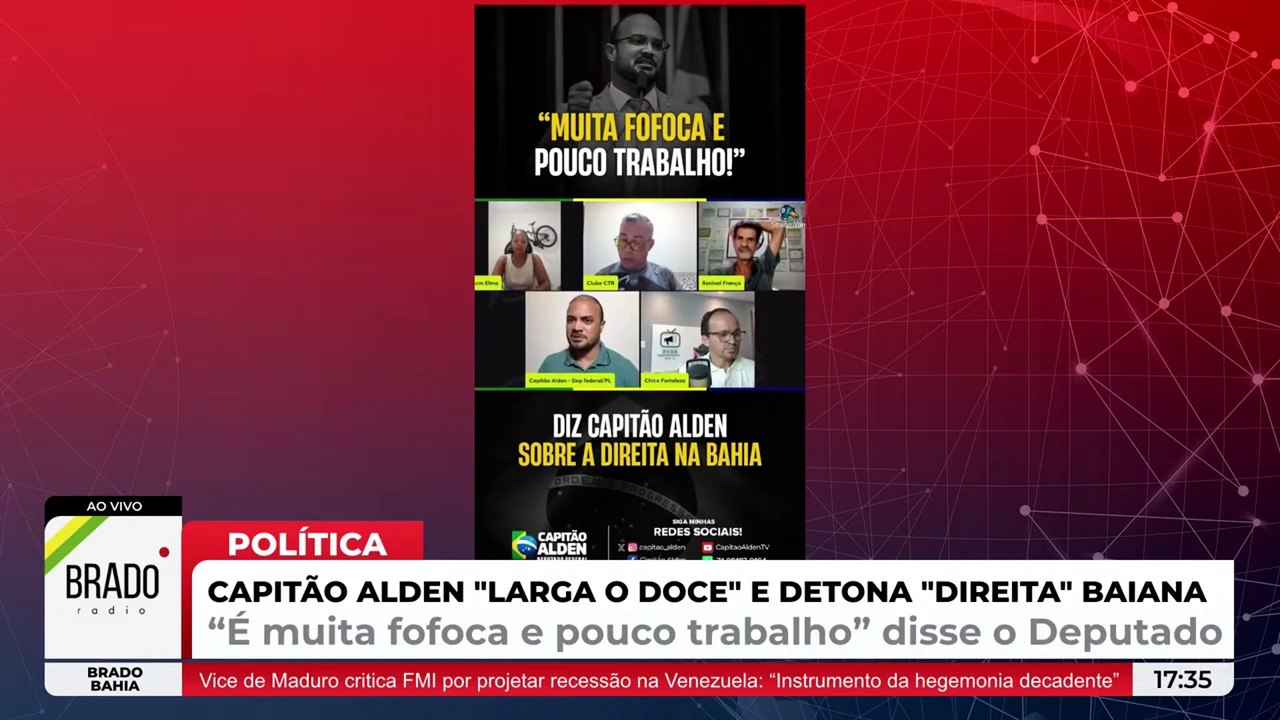 CAPITÃO ALDEN “LARGA O DOCE” SOBRE A “DIREITA” BAIANA