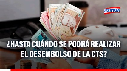 Congreso aprueba retiro del 100% de la CTS: ¿Hasta cuándo se podrá realizar el desembolso?