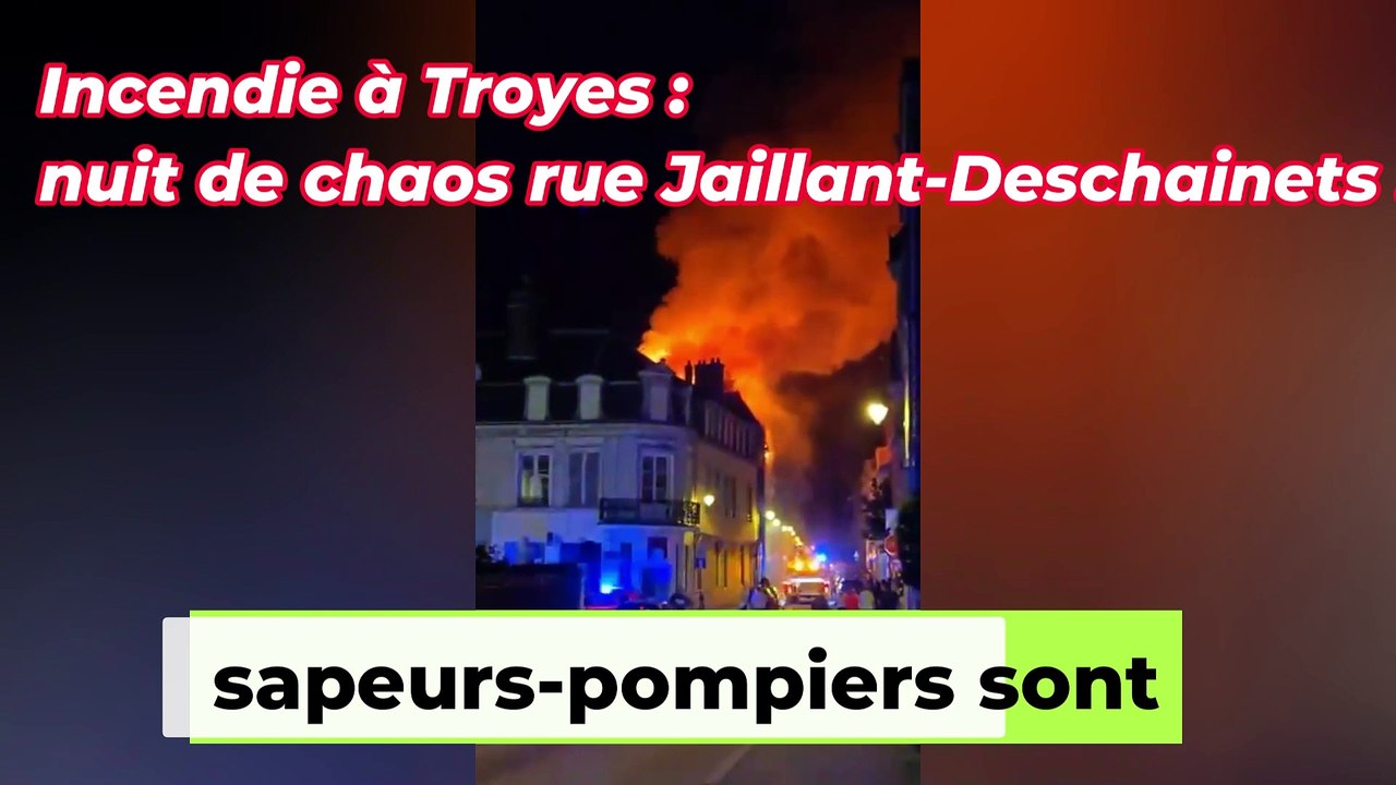 🔥 Incendie en plein centre-ville de Troyes : 40 pompiers mobilisés !