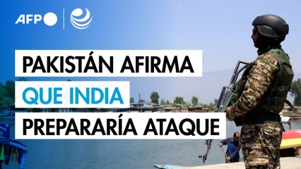 Pakistán dice tener información "creíble" de que India prepara un ataque militar